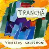 Vinícius Calderoni - Tranchã